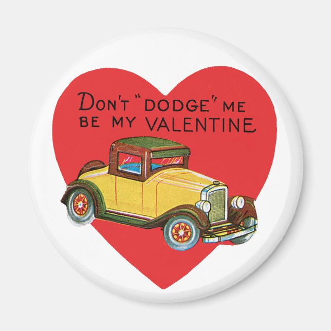 Retro Valentine, Don't Dodge Me, Be My Valentine! Magnet (Front)
