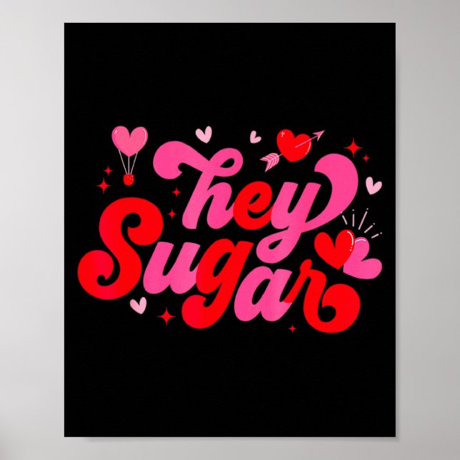 Retro Valentine Hey Sugar Cute Valentines  Poster (Front)