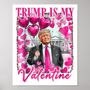 Retro Valentines Day Funny Humorous Trump Is My Va Poster