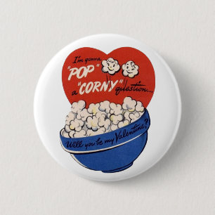 Retro Valentines Day, Popcorn Pop a Corny Question Button