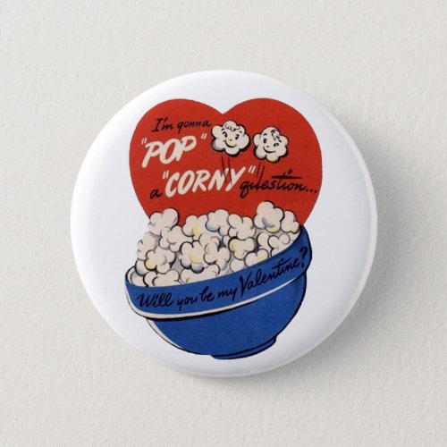 Retro Valentines Day Popcorn Pop a Corny Question Button