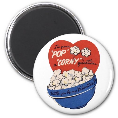 Retro Valentines Day Popcorn Pop a Corny Question Magnet