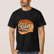 Retro vibes: Retro Vibes Design- Retro Vibes Only