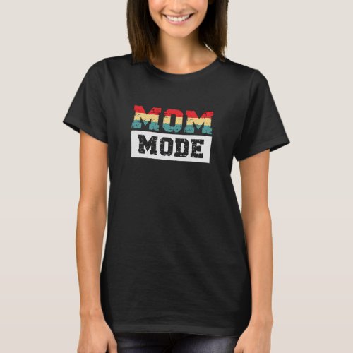 Retro vibrant Mom Mode status funny design T_Shirt