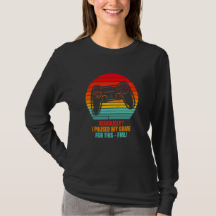 Retro Video Games Gaming  Vintage I Paused My Game T-Shirt
