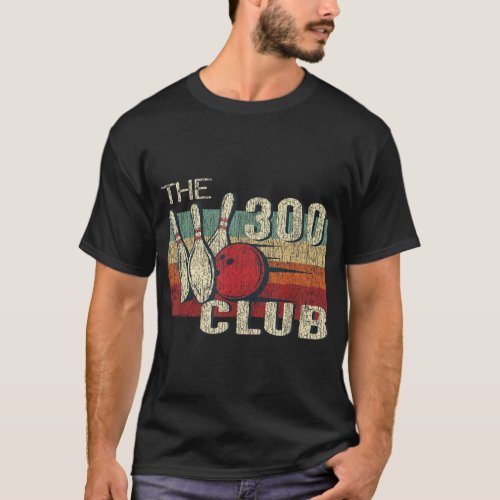 Retro Vintage 300 Club _ Perfect Bowling Game T_Shirt