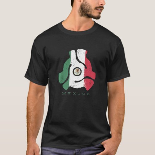 Retro Vintage 45 Vinyl Record Adapter Mexican Flag T_Shirt