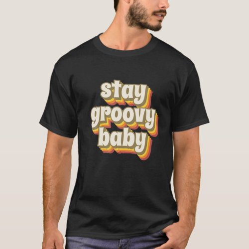 Retro Vintage 70S Stay Groovy Baby T_Shirt