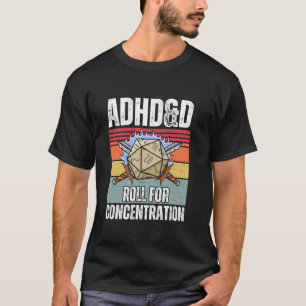 Retro Vintage ADHD D Roll For Concentration Funny  T-Shirt