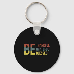 Retro Vintage Be Grateful Thankful Blessed Positiv Keychain