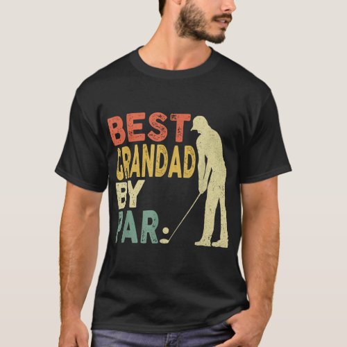 Retro Vintage Best Grandad By Par Golf Fathers Da T_Shirt