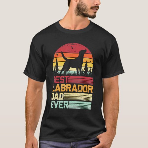 Retro Vintage Best Labrador Dad Ever Fathers Day T_Shirt