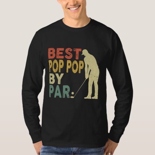 Retro Vintage Best Pop Pop By Par Golf Fathers Da T_Shirt