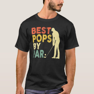 Retro Vintage Best Pops By Par Golf Father's Day F T-Shirt