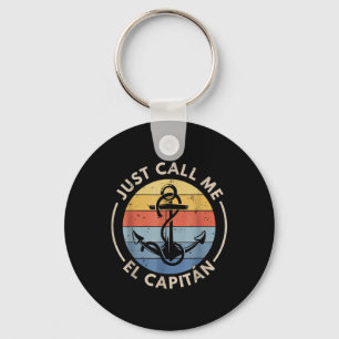 Retro Vintage Boat Just Call Me El Capitan  Keychain