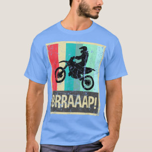 Retro Vintage Braaaap T Motocross Apparel Rider T-Shirt