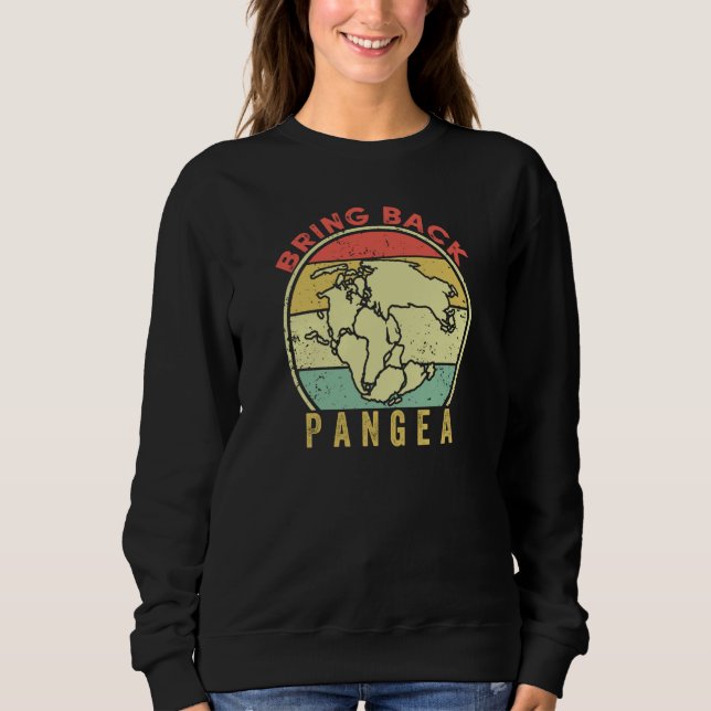 Retro Vintage Bring Back Pangea Geologist Geology Sweatshirt (Front)