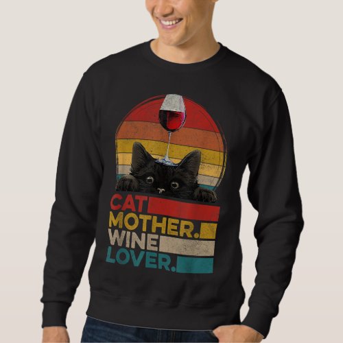Retro Vintage Cat Mother Wine Lover Funny Cats Own Sweatshirt