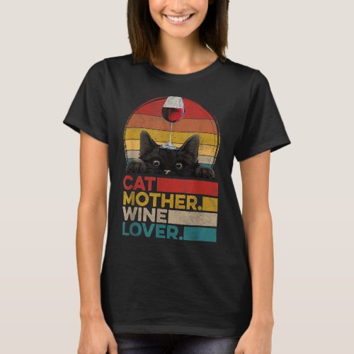 Retro Vintage Cat Mother Wine Lover Funny Cats Own T_Shirt
