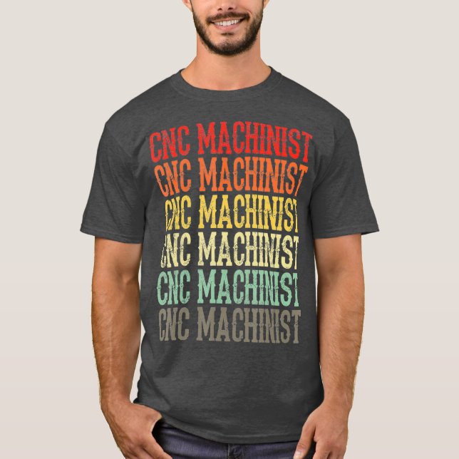 Retro Vintage CNC Machinist T-Shirt (Front)