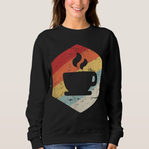 Retro Vintage Coffee Lover  Coffee Store Owner Gi Sweatshirt