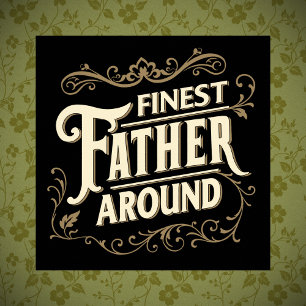 Retro Vintage Cool Elegant Typography Father Quote Poster