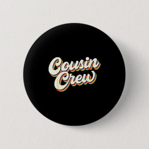 Retro Vintage Cousin Crew Family Matching Funny Co Button