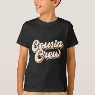 Retro Vintage Cousin Crew Family Matching Funny Co T-Shirt