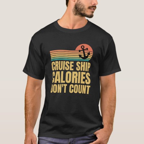 Retro Vintage Cruise Ship Calories Dont Count T_Shirt