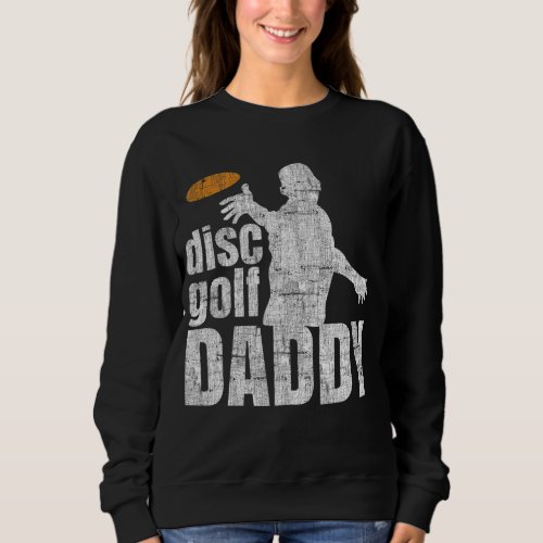 Retro Vintage Daddy Disc Golf Gift for Him Frisbee Sweatshirt