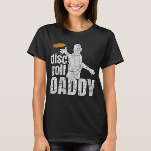 Retro Vintage Daddy Disc Golf Gift for Him Frisbee T_Shirt