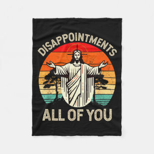 Retro Vintage Disappointment All Of You Christian  Fleece Blanket