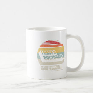 Retro Vintage Doctorate Graduation Phd I Have A Do Coffee Mug