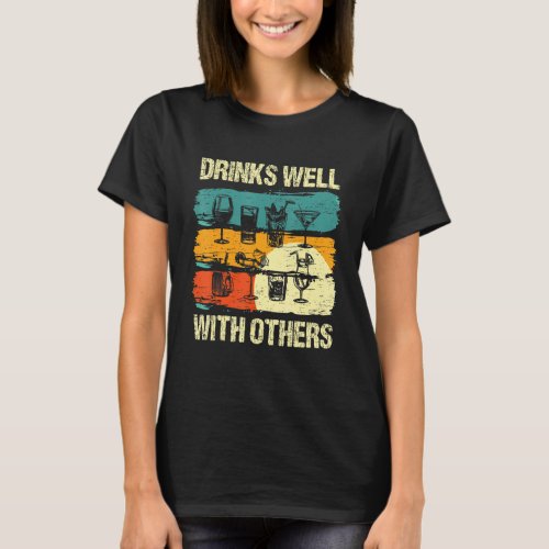 Retro Vintage Drinks Well With Others Tequila Beer T_Shirt
