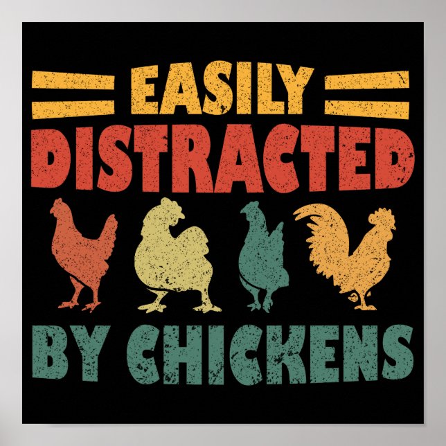 Retro Vintage Easily Distracted By Chickens Poster (Front)