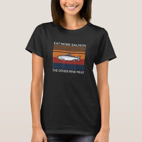 Retro Vintage Eat More Salmon The Other Pink Meat T-Shirt