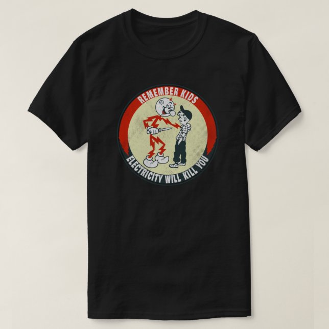 Retro Vintage Electricity Will Kill You Emblem T-Shirt (Design Front)