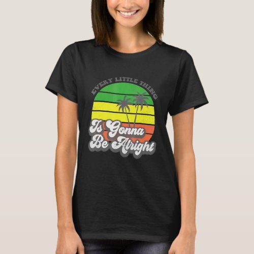 Retro Vintage Every Little Thing Is Gonna Be Alrig T_Shirt