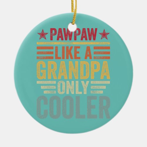 Retro Vintage Father Dad PawPaw Like a Grandpa Ceramic Ornament