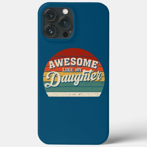 Retro Vintage Fathers Day Gift Dad Awesome Like iPhone 13 Pro Max Case