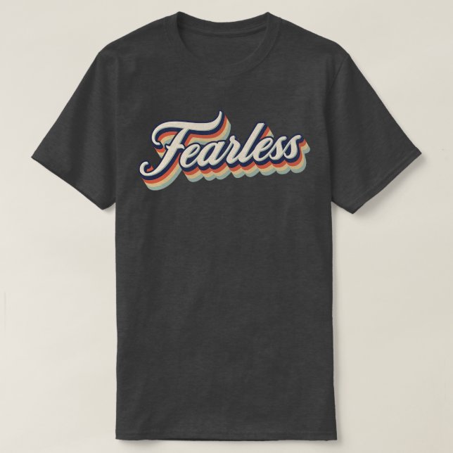 Retro Vintage Fearless T-Shirt (Design Front)