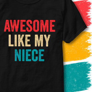 Retro Vintage Funny Quote Awesome Like My Niece T-Shirt
