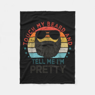 Retro Vintage Funny Touch My Beard And Tell Me I'm Fleece Blanket
