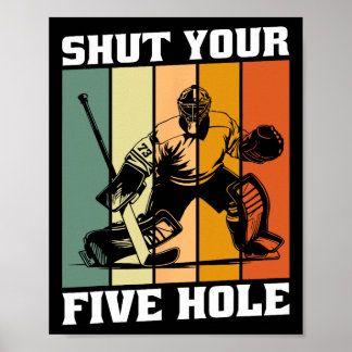 Retro Vintage Goalie Shut Your Five Hole Hockey Pl Poster