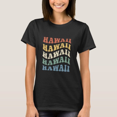 Retro Vintage Hawaii Fun Hippie Wavy Text Vacation T_Shirt