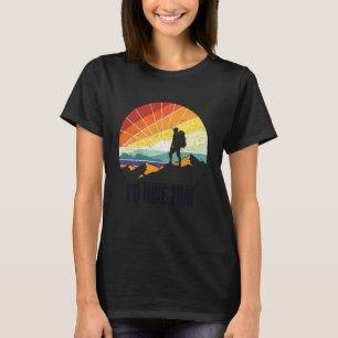 Retro Vintage Hiking I'd Hike That Funny Outdoor M T-Shirt