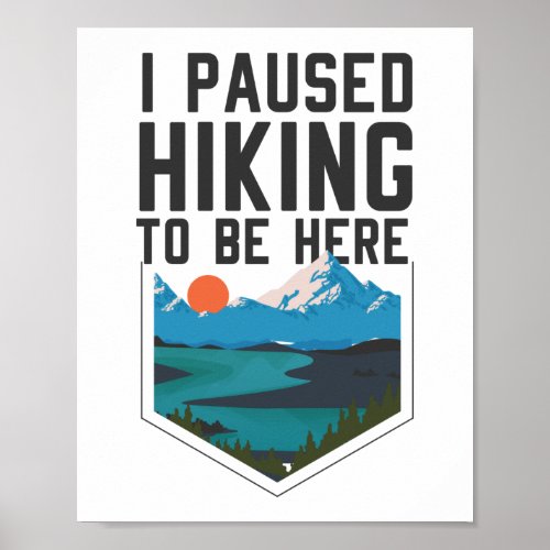 Retro Vintage Hiking Mountain I Paused Hiking To Poster