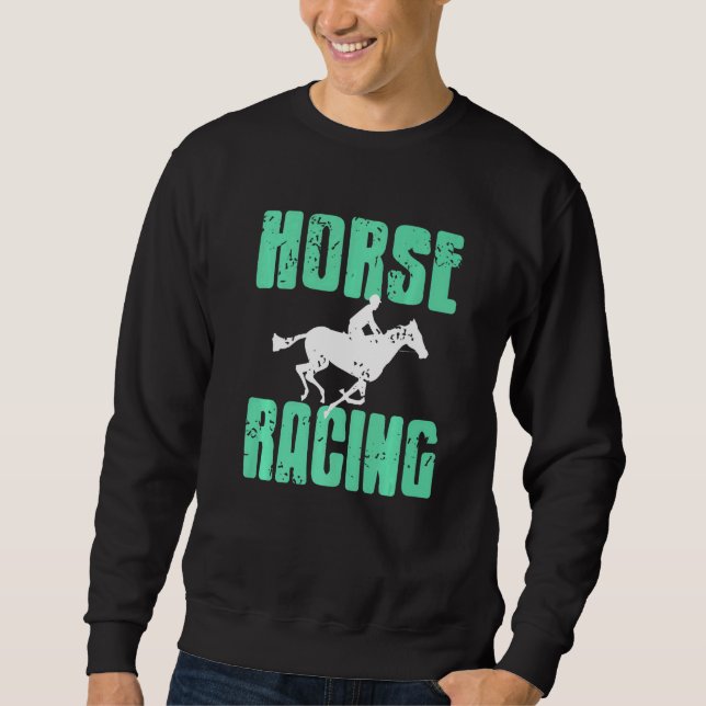 Retro Vintage Horse Racing  Cool  Present Sweatshirt (Front)