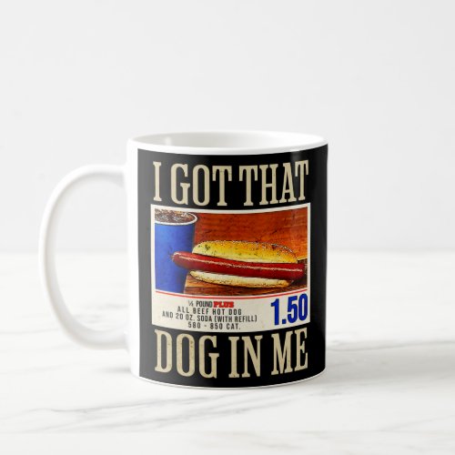 Retro Vintage I Got That Dog In Me Funny HotDog Wo Coffee Mug