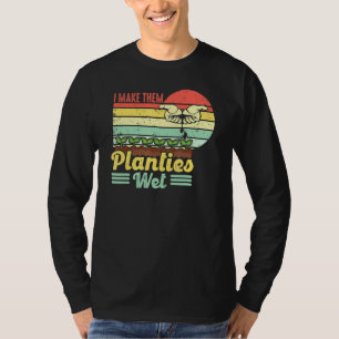 Retro Vintage I Make Them Planties Wet Plant Garde T-Shirt